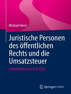 cover image of Juristische Personen des öffentlichen Rechts und die Umsatzsteuer